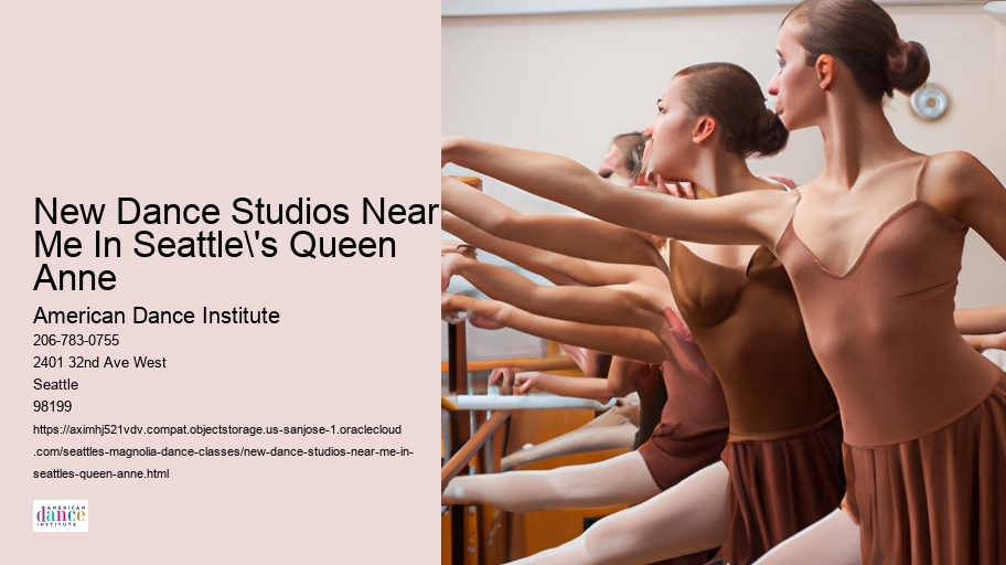 New Dance Studios Near Me In Seattle's Queen Anne